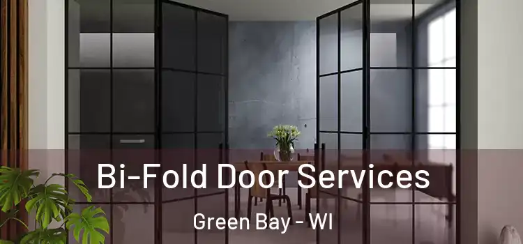 Bi-Fold Door Services Green Bay - WI