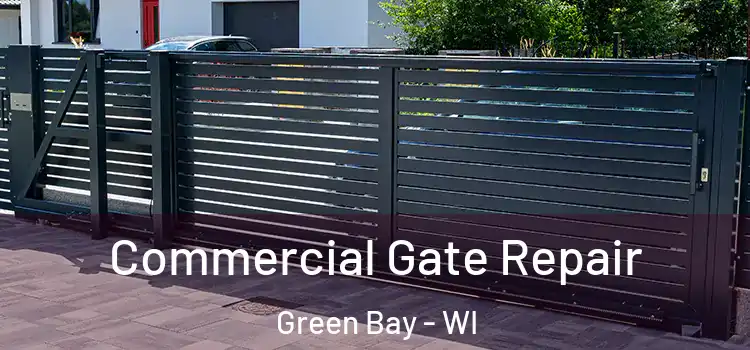 Commercial Gate Repair Green Bay - WI