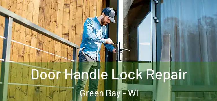 Door Handle Lock Repair Green Bay - WI