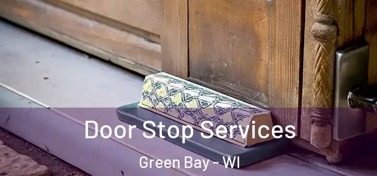 Door Stop Services Green Bay - WI