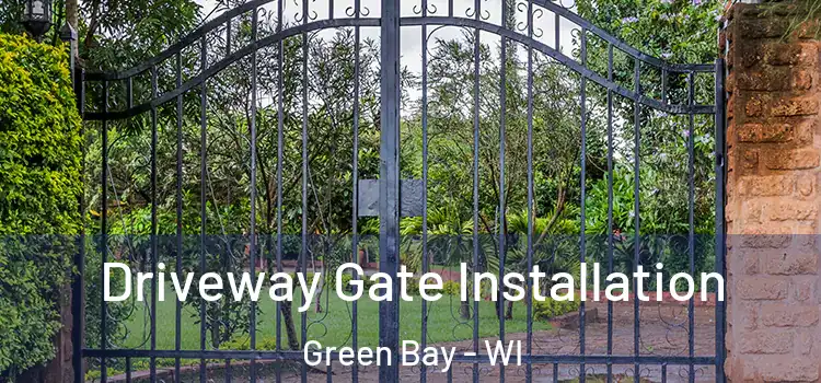  Driveway Gate Installation Green Bay - WI