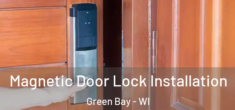  Magnetic Door Lock Installation Green Bay - WI