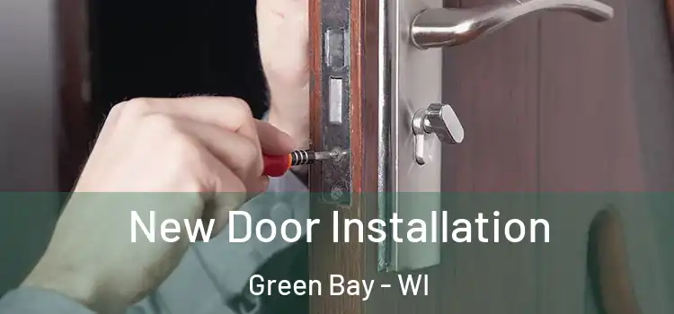  New Door Installation Green Bay - WI