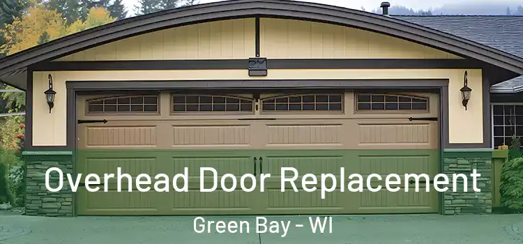  Overhead Door Replacement Green Bay - WI